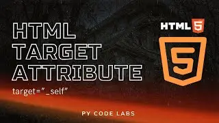 HTML Target Attribute | target="_self" | #html5 #htmlcoding #pycodelabs