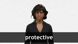 How to pronounce PROTECTIVE in American English