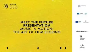 Meet the Future Presentation | Music in Motion: The Art of Film Scoring