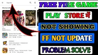 Free Fire Not Showing In Play Store | Free Fire Update Kaise Karen | Fire Fire Play Store Not Show