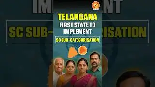 Telangana: First State to Implement SC Sub-categorisation