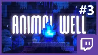 Animal Well #3 - On sait pas &agrave; quoi sert la flamme bleu 🔥 (et on dit du mal de certains JDR aussi 😬)