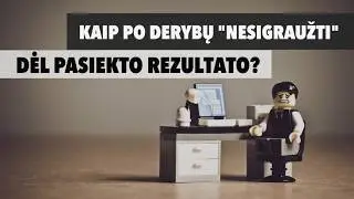 Aurimas Vietrinas. Kaip po derybų „nesigraužti“ dėl pasiekto rezultato?