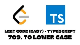 709. To Lower Case | LeetCode | TypeScript