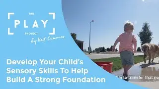 Develop Your Child&rsquo;s Sensory Skills To Help Build A Strong Foundation