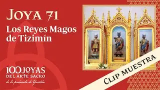 Muestra Joya 71 - Los Reyes Magos de Tizimín