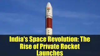 Космическая революция в Индии: рост числа частных запусков ракет