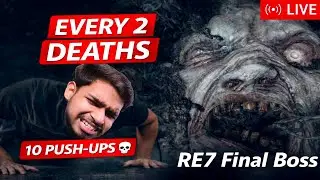 Every 2 Deaths = 10 Push-Ups 💀 | Finishing Resident Evil 7 TODAY Horror Game