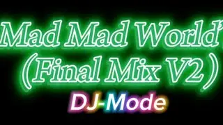 Mad Mad World&rsquo;s (Final Mix V2) [Incredibox]