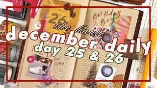 December Daily Day 25 & 26 | The Finale