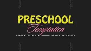 Preschool Online &mdash; Temptation Week 3