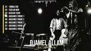 Djamel Allam - Full Album ( Gibraltar )