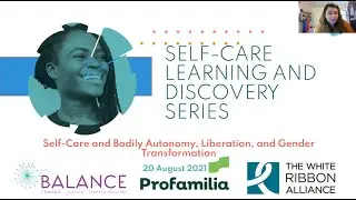 Session 13 - Self-Care's Role in Bodily Autonomy, Liberation, and Gender Transformation