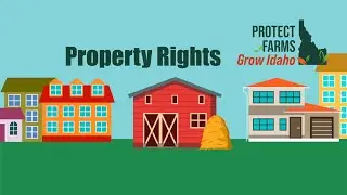 Property Rights and Zoning & Protecting Farm & Ranch Land in Idaho