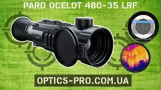 ⭕ Надійний тепловізійний приціл з далекоміром та балістикою PARD Ocelot 480-35 LRF