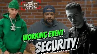 WORKING EVENT SECURITY: MY FIRST WEEK REACTION