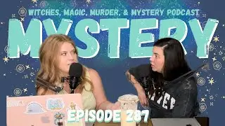 Witches, Magic, Murder, & Mystery Podcast, Ep. 287: Who Was Lori Ruff?