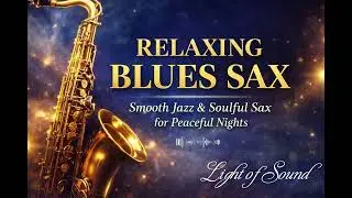 Midnight Saxophone Prayer — Deep Jazz & Blues Instrumental for Peaceful Nights