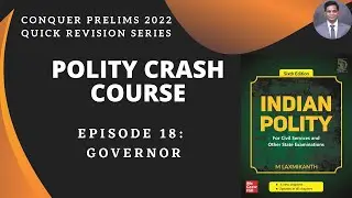 EPISODE 18: GOVERNOR : Laxmikanth #Politycrashcourse#upscpolity#polityclass