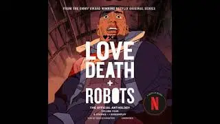 Love, Death + Robots: The Official Anthology: Volume 4 - Andy Lyon