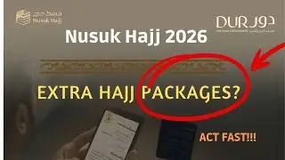 Nusuk Hajj 2026 Additional Sale | Limited Slots &ndash; Act Fast! | Dur Hajj Packages