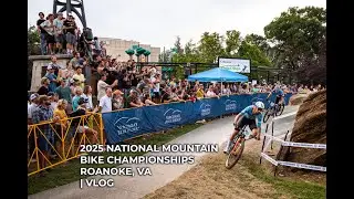 2025 ROANOKE MTB NATIONALS | VLOG