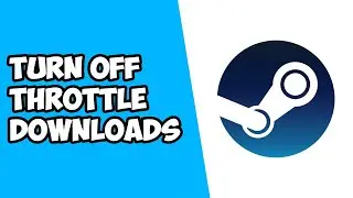 How To Turn Off Throttle Downloads Whilst Streaming on Steam