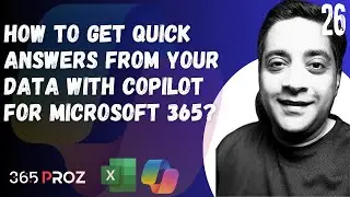 👉How To Get Quick Answers from Your Data with Copilot for Microsoft 365? (Part 26)