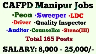 Manipur Govt Jobs 2021 | CAFPD Manipur Counselor, LDC, Auditor, Peon, Drive & Others Job Vacancy
