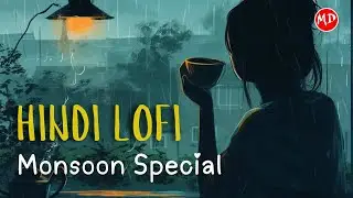 Monsoon Special Lofi Mashup | Rainy Day Songs | Bollywood Monsoon Lofi | Lofi Mashup | Musical Days