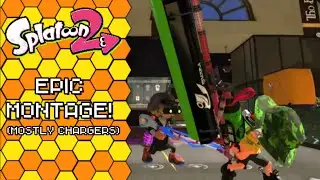 Splatoon 2 - EPIC Montage! (Mostly Chargers)