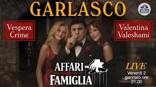 GARLASCO - Affari di Famiglia - Analisi, Opinioni e Novità