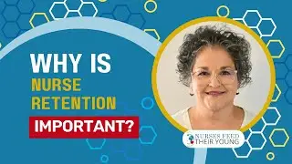 WHY IS NURSE RETENTION IMPORTANT?