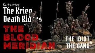 Kitbashing The Idiot and the Grand Reveal for the Krieg Death Riders of the Blood Meridian!