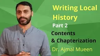 writing Local History Part 2 | Content Part | Chapterisation