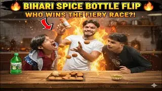Bihari Spice Bottle Flip: Who Wins the Fiery Race?!