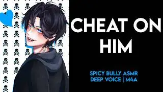 Cheating on your BF... with your bully 🥀 (spicy ASMR | enemies to lovers | deep voice m4a)