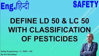 Define LD 50 & LC 50 With Classification of Pesticides