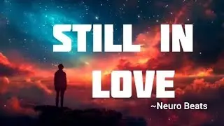Still In Love | NB- Non Copyrighted Song