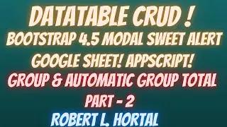 CRUD Part 2:Datatable Google Sheets Google Appscript Look for Part 1 3 4 & 5  Below