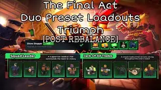 [POST-REBALANCED] The Final Act DUO Preset Loadouts Triumph / Tower Defense Simulator