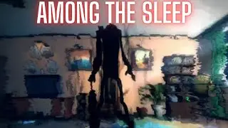 A Toddler&rsquo;s Nightmare Begins - Among the Sleep