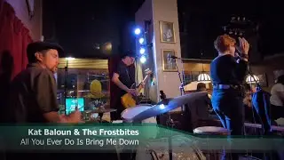 Kat Baloun & The Frostbites - All You Ever Do Is Bring Me Down @ Paapan Kapakka