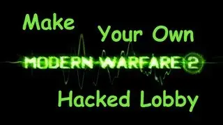 MW2 -PC- How to make your Own hacked lobby (Best)