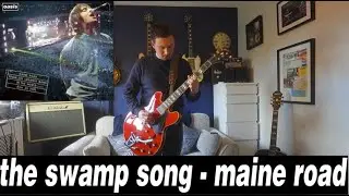Oasis - The Swamp Song - Maine Road - Live Guitar Cover