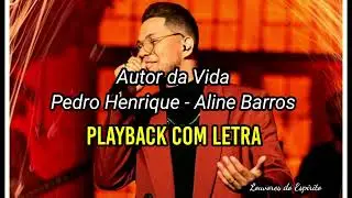 Autor da vida - Pedro Henrique (Aline Barros)