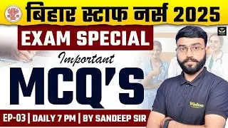 BIHAR STAFF NURSE SPECIAL | BTSC STAFF NURSE IMPORTANT MCQ's #3 BY SANDEEP SIR | WISDOM CLASSES