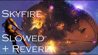 Operation: Skyfire  [Slowed + Reverb]