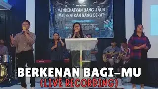 BERKENAN BAGI-MU | Live Recording by GBI Biting & Tim Misi STTBI