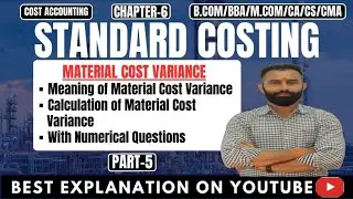 Standard Costing | Material Variance | Meaning | Formula | Calculation | Numerical Questions |Part-5